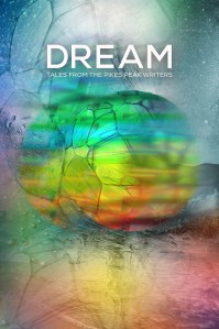 Cover of Dream; Tales from the Pikes Peak Writers.